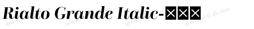 Rialto Grande Italic字体转换